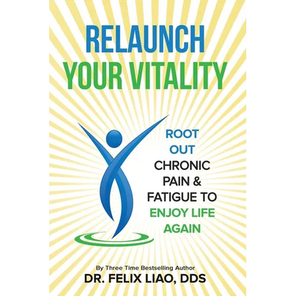 Relaunch Your Vitality: Root Out Chronic Pain & Fatigue To Enjoy Life Again - Paperback