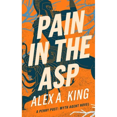 Pain in the Asp: A Penny Post Myth Agent Novel - Paperback