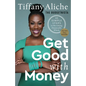 Get Good with Money: 10 Simple Steps to Becoming Financially Whole - Paperback