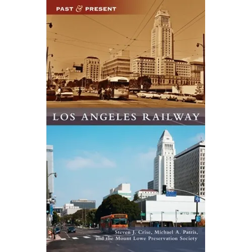 Los Angeles Railway - Hardcover