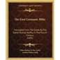 The First Germanic Bible: Translated From The Greek By The Gothic Bishop Wulfila In The Fourth Century (1891) - Paperback