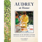 Audrey at Home: Memories of My Mother's Kitchen - Hardcover
