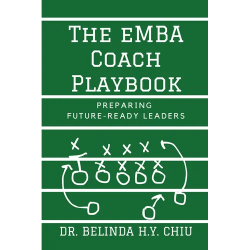 The eMBA Coach Playbook: Preparing Future-Ready Leaders - Paperback