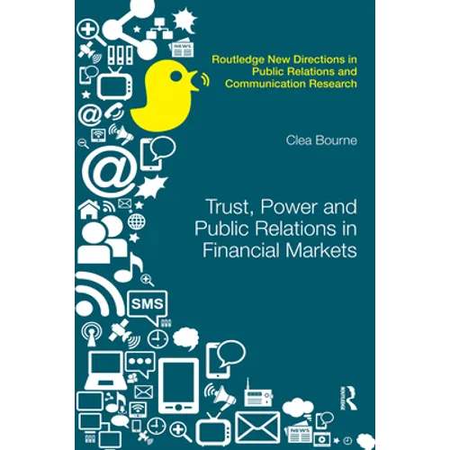 Trust, Power and Public Relations in Financial Markets - Paperback