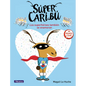 Súper Caribú Los Superhéroes También Se Enamoran / Super Caribou: Superhero Es Fall in Love Too - Hardcover