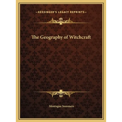 The Geography of Witchcraft - Hardcover