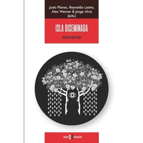 Isla diseminada: Ensayos sobre Cuba - Paperback