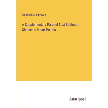 A Supplementary Parallel Text Edition of Chancer's Minor Poems - Paperback