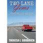 Two Lane Gems, Vol. 1: Turkeys are Jerks and Other Observations from an American Road Trip - Paperback
