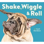 Shake, Wiggle & Roll - Board Book