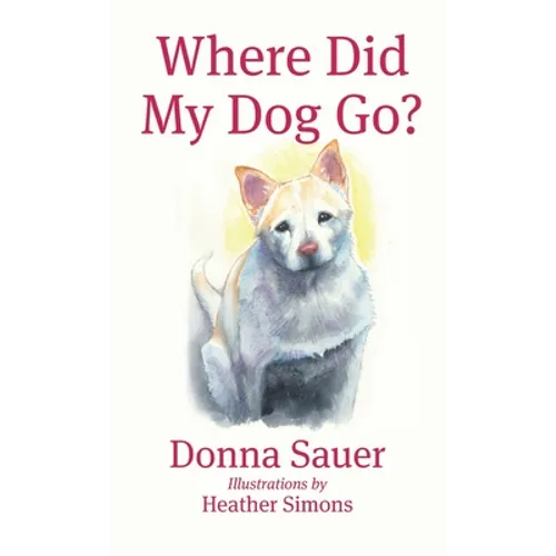 Where Did My Dog Go? - Hardcover