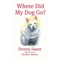 Where Did My Dog Go? - Hardcover