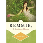 Remmie, a Southern Heiress - Hardcover