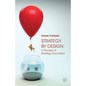 Strategy by Design: A Process of Strategy Innovation - Paperback