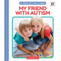 My Friend with Autism - Library Binding
