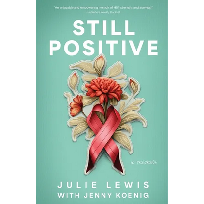 Still Positive: a memoir - Paperback