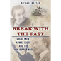 Break With The Past: Golda Meir, Anwar Sadat and the Yom Kippur War - Paperback