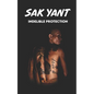SAK YANT Indelible Protection: Meaning of Tattoos, Symbols, Legends, Prayers, Spiritual Tests, Paths, and Much More - Paperback