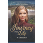 A Journey for Lily: The Reluctant Wagon Train Bride - Book 1 - Paperback