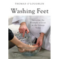 Washing Feet: Imitating the Example of Jesus in the Liturgy Today - Paperback