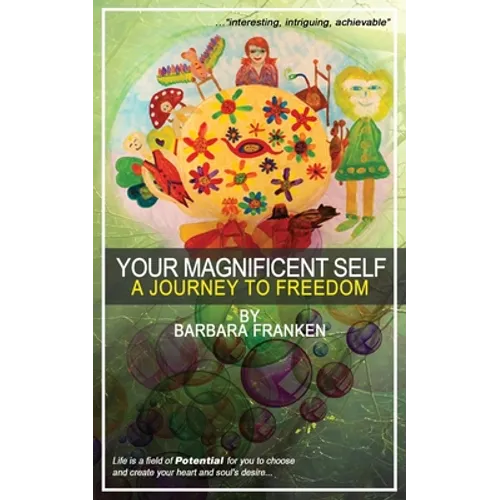 Your Magnificent Self... A Journey to Freedom - Paperback