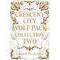 Crescent City Wolf Pack Collection Two: Books 4 - 6 - Hardcover