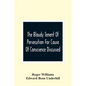 The Bloudy Tenent Of Persecution For Cause Of Conscience Discussed; And Mr. Cotton'S Letter Examined And Answered - Paperback