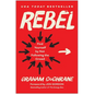 Rebel: Find Yourself by Not Following the Crowd - Hardcover