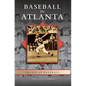Baseball in Atlanta - Hardcover