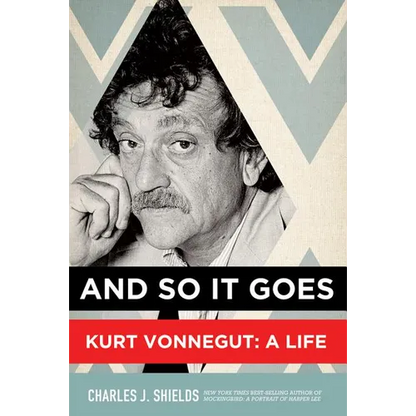 And So It Goes: Kurt Vonnegut: A Life - Paperback