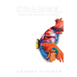 Change.: Shed What Was Never You to Reveal Who You've Always Been - Paperback