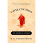 Comanches: The History of a People - Paperback