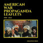 American War Propaganda Leaflets: (1990 - 2022) - Paperback