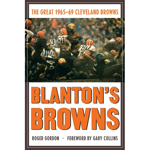 Blanton's Browns: The Great 1965-69 Cleveland Browns - Paperback