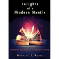Insights of a Modern Mystic: A day-by-day book of uncommon wisdom - Paperback