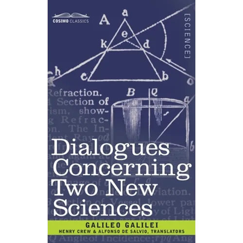 Dialogues Concerning Two New Sciences - Hardcover