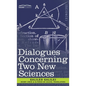 Dialogues Concerning Two New Sciences - Hardcover