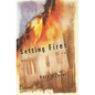 Setting Fires - Paperback