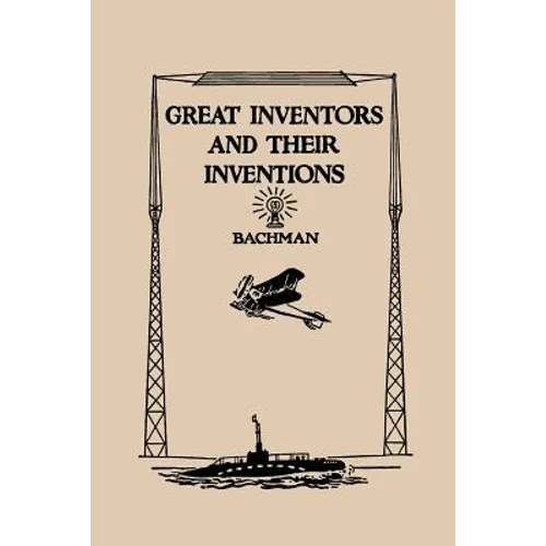 Great Inventors and Their Inventions (Yesterday's Classics) - Paperback