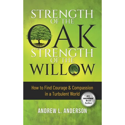Strength of the Oak, Strength of the Willow - Hardcover