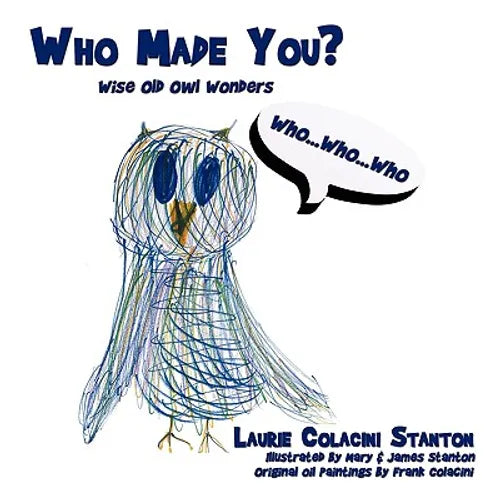 Who Made You?: Wise Old Owl Wonders - Paperback