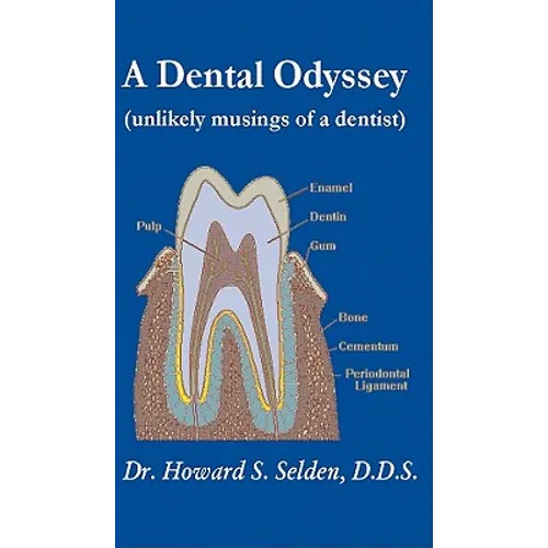 A Dental Odyssey: unlikely musings of a dentist - Paperback