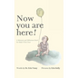 Now you are here! - Hardcover