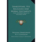 Shakespeare, His Religious And Moral Sentiments: Gems Gathered From His Writings (1874) - Paperback