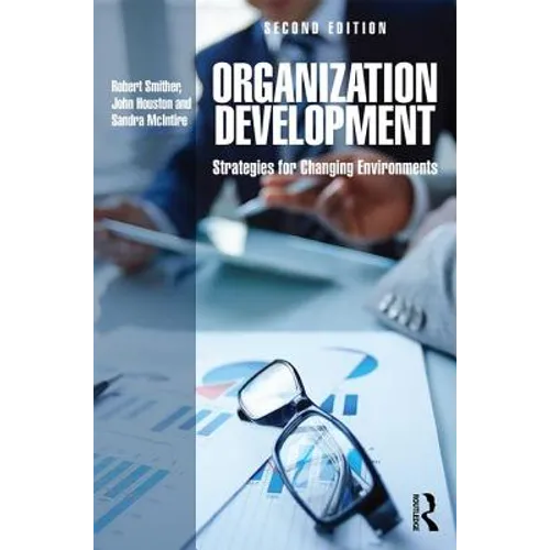 Organization Development: Strategies for Changing Environments - Paperback