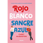 Rojo, Blanco Y Sangre Azul / Red, White & Royal Blue - Paperback