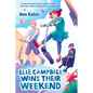 Elle Campbell Wins Their Weekend - Hardcover