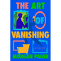 The Art of Vanishing - Hardcover