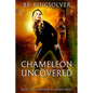 Chameleon Uncovered: Book 2 of the Chameleon Assassin Series - Paperback