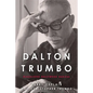 Dalton Trumbo: Blacklisted Hollywood Radical - Paperback